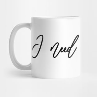 I need a miracle Mug